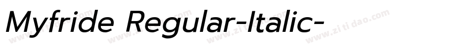 Myfride Regular-Italic字体转换